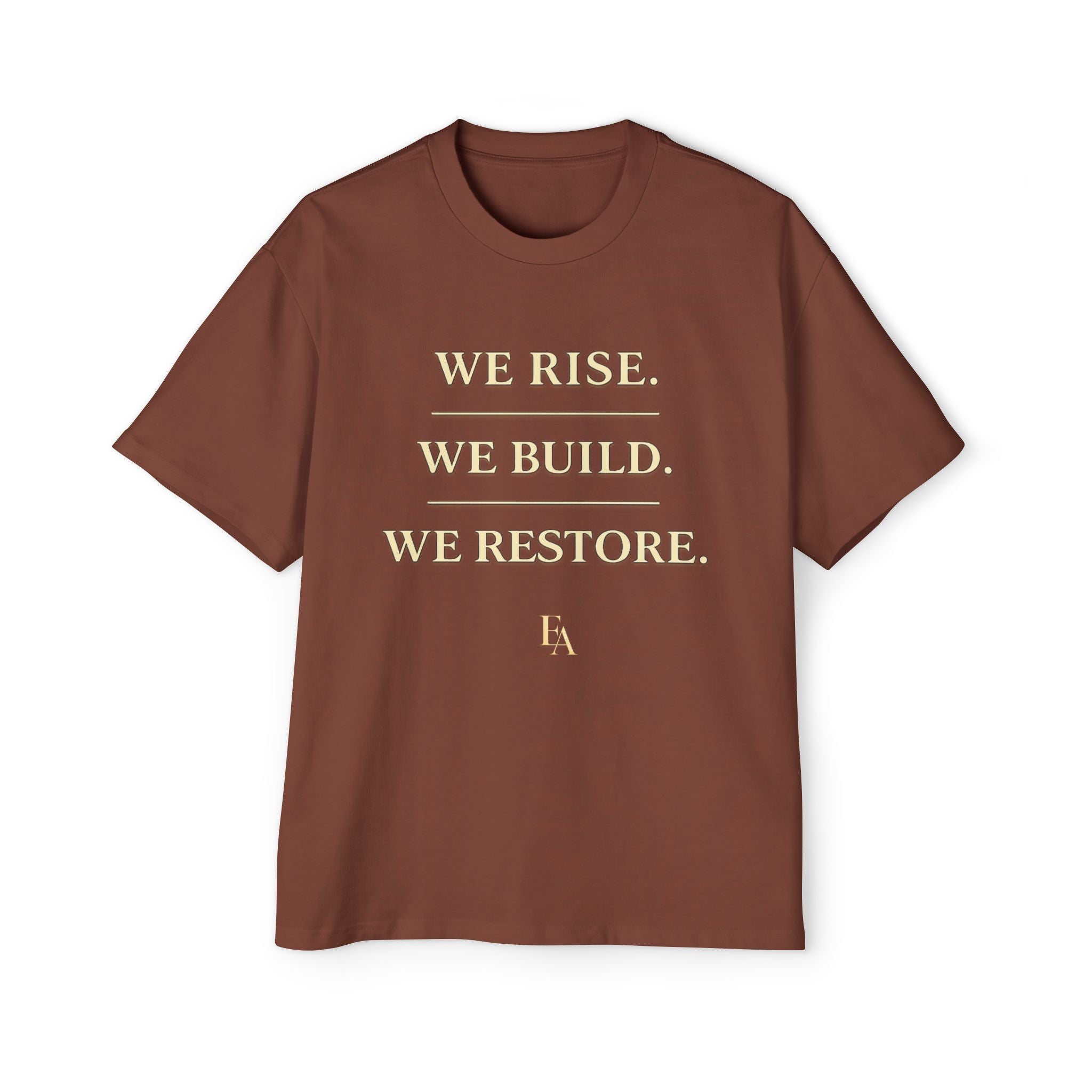 WE RISE. WE BUILD. WE RESTORE. Premium Heavy Oversized Christian Tee | EKMA Academy Kingdom Streetwear