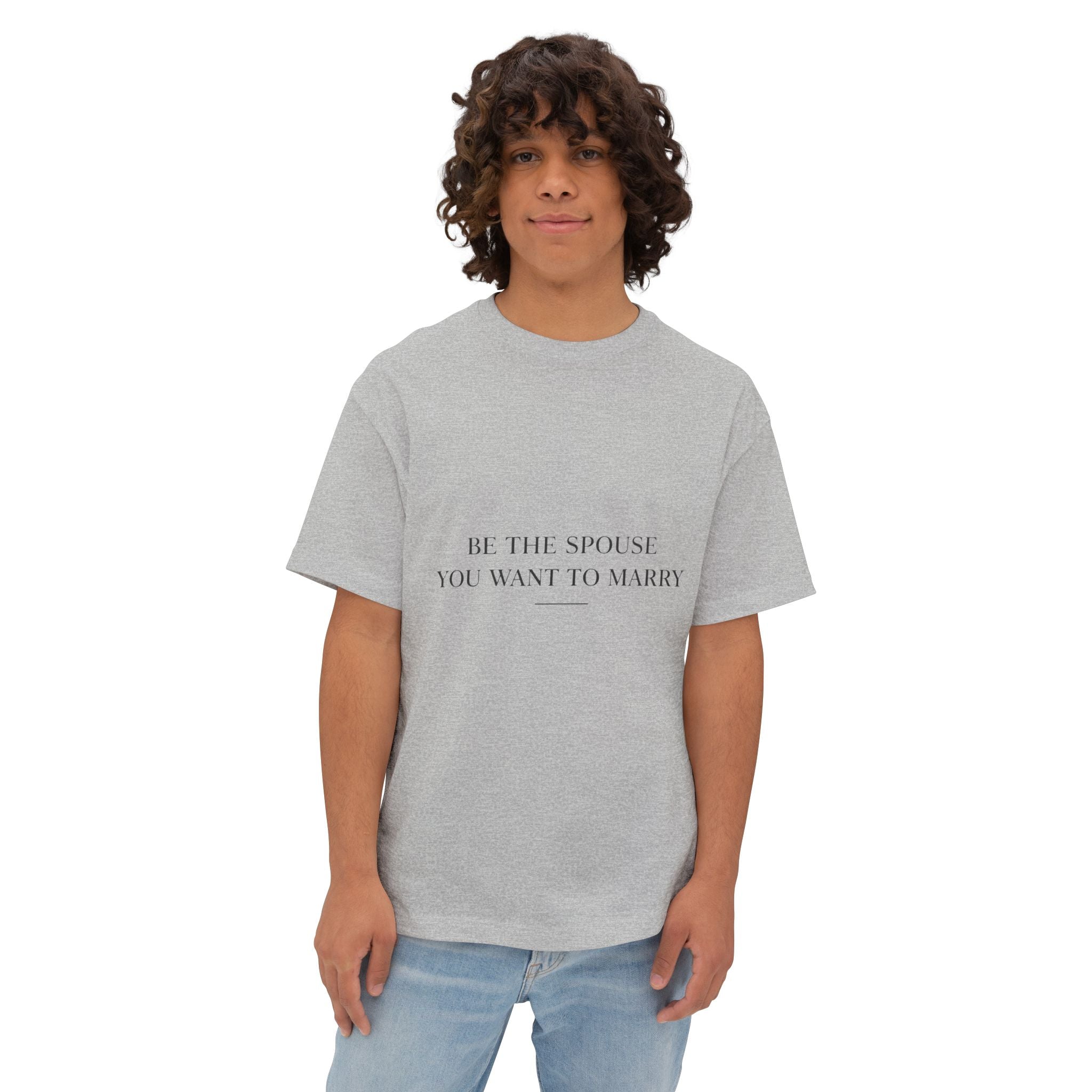 Be The Spouse You Want To Marry – Premium Oversized Christian Tee Large Print| EKMA Collection