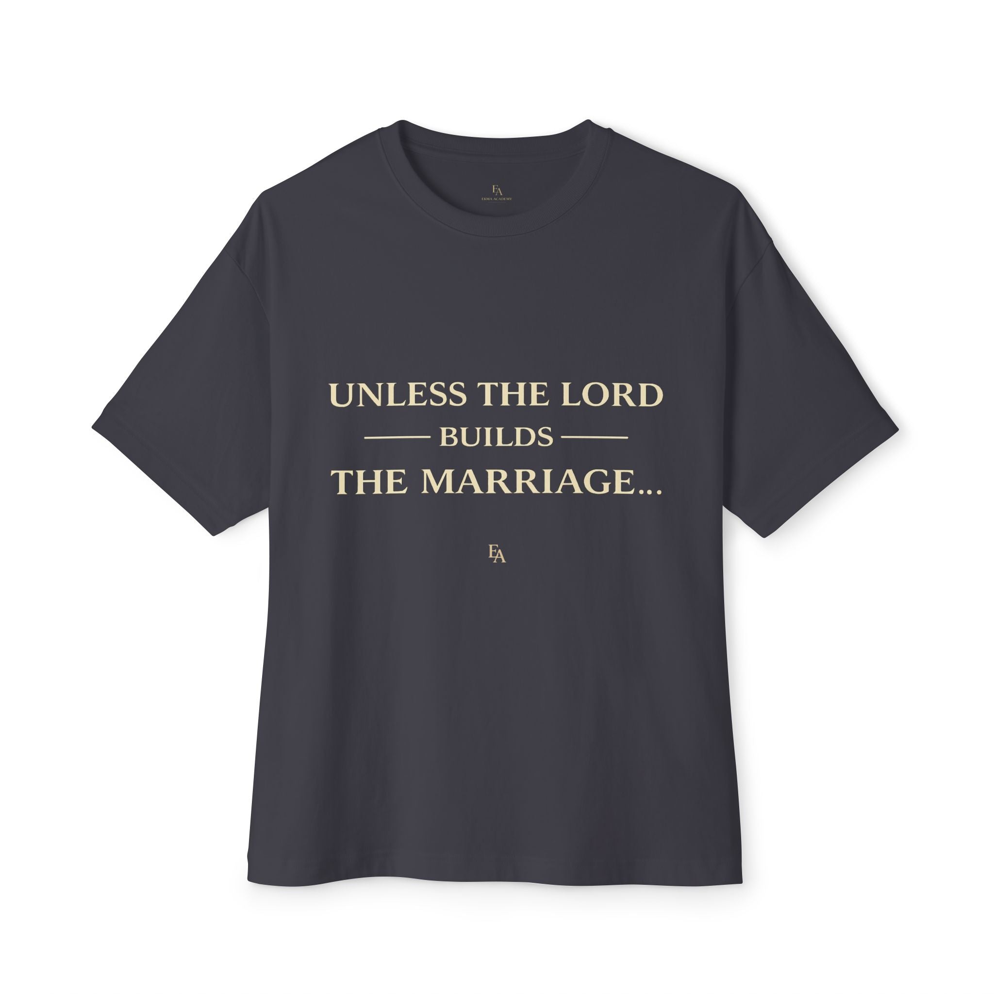 Unless The Lord Builds The Marriage Premium Heavyweight Christian T-Shirt | EKMA Academy Kingdom Streetwear