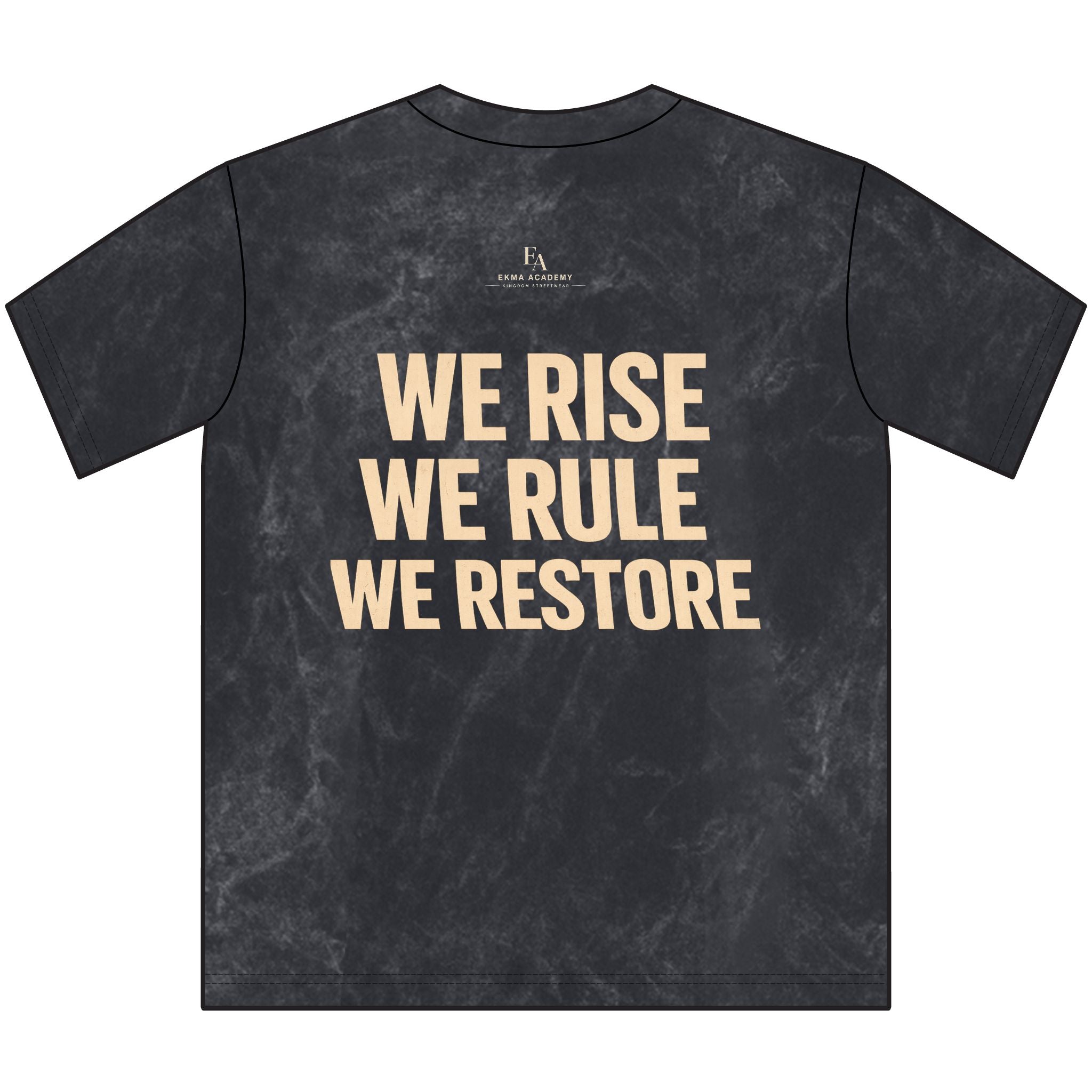 WE RISE. WE RULE. WE RESTORE. | Back Large Letters Premium Oversized Kingdom Streetwear Tee | EKMA Academy