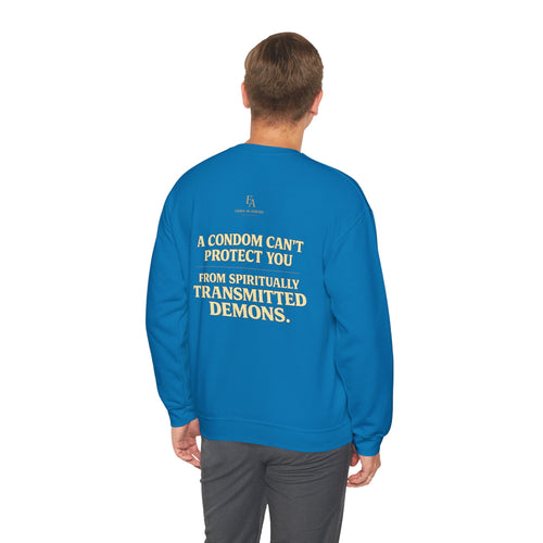 A CONDOM CAN’T PROTECT YOU From Spiritually Transmitted Demons™ | Premium Heavyweight Christian Streetwear crewneck