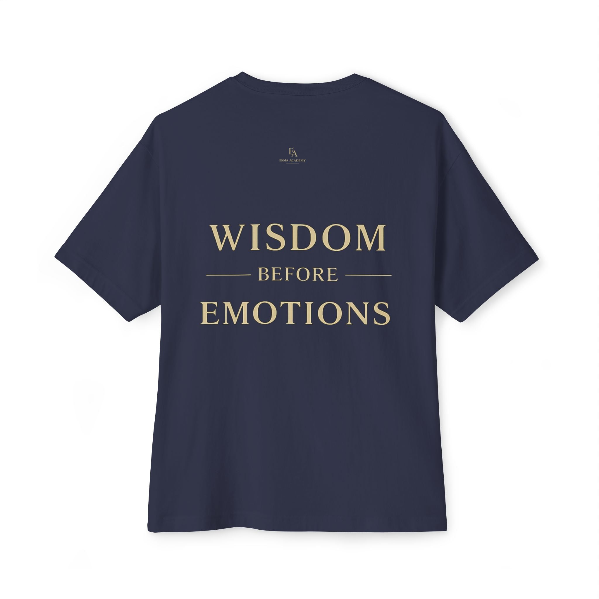 WISDOM BEFORE EMOTIONS - Unisex Premium Heavy Oversized Christian Tee with letters at the back| EKMA Academy Kingdom Streetwear