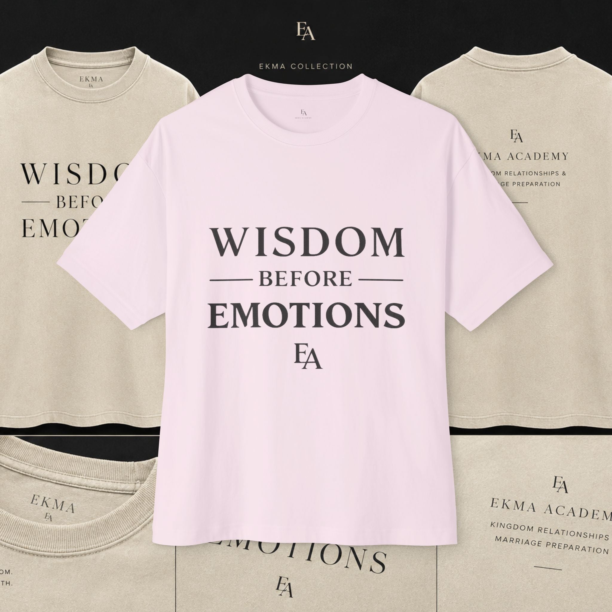 WISDOM BEFORE EMOTIONS - Black letters Unisex Premium Heavy Oversized Christian Tee | EKMA Academy Kingdom Streetwear