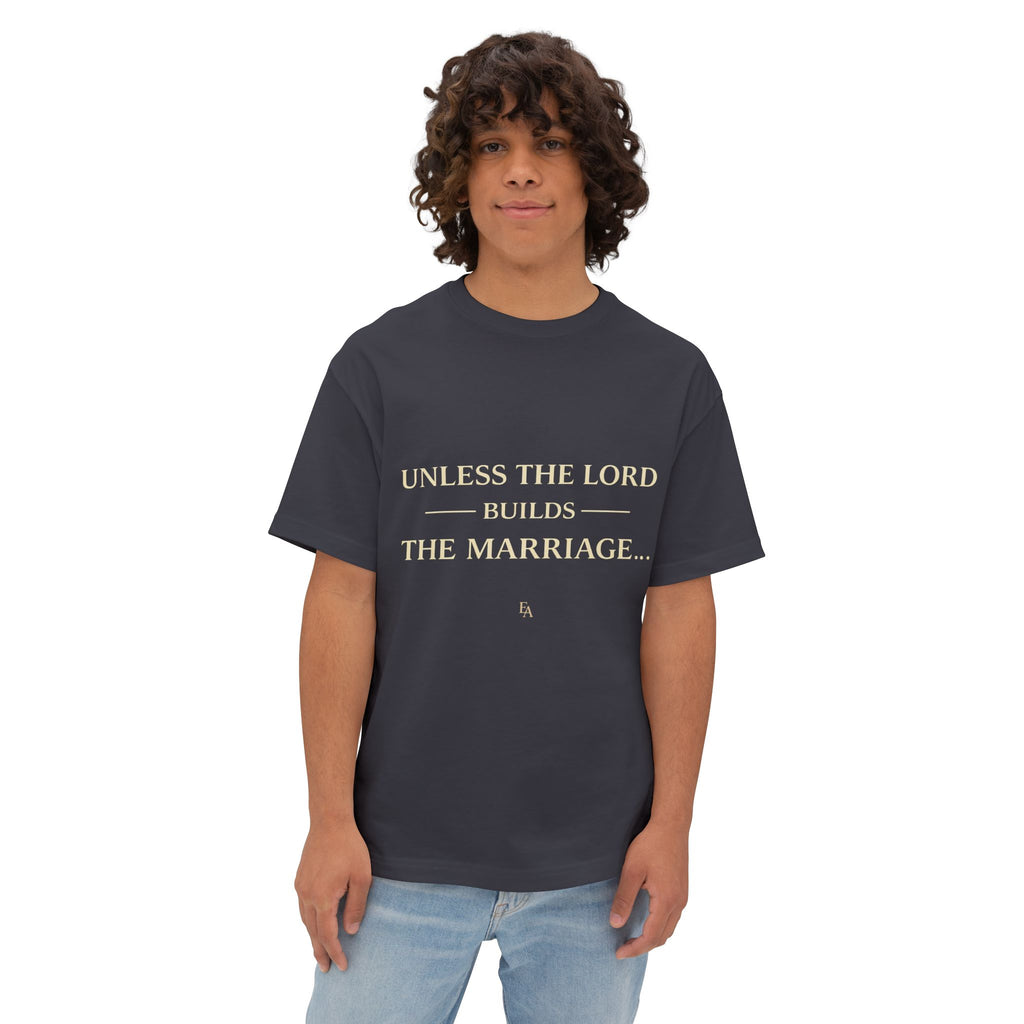 Unless The Lord Builds The Marriage Premium Heavyweight Christian T-Shirt | EKMA Academy Kingdom Streetwear