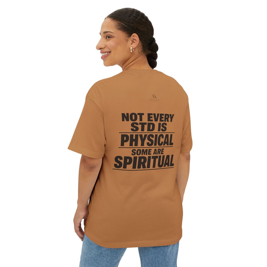 NOT EVERY STD IS PHYSICAL. SOME ARE SPIRITUAL. | Premium Oversized Christian Statement Tee | EKMA Collection