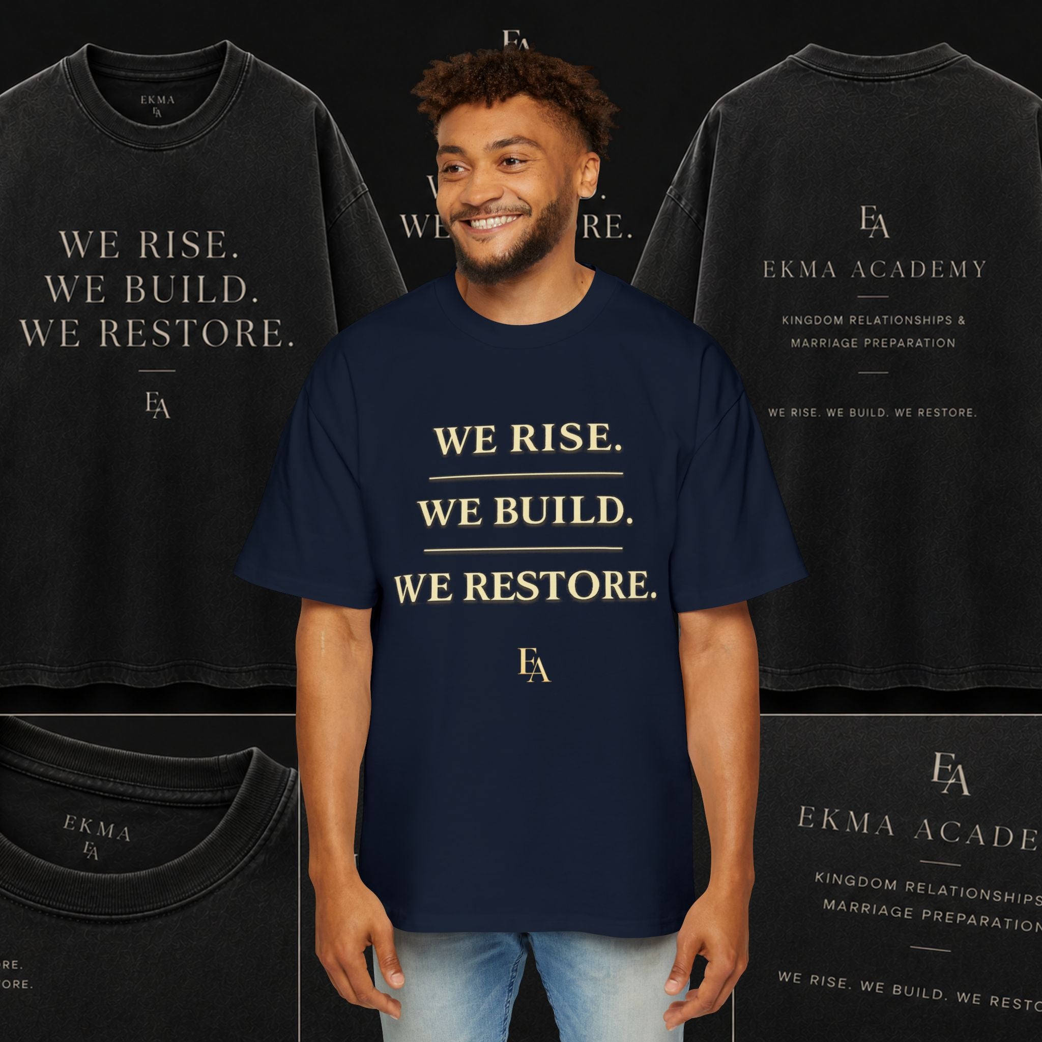 WE RISE. WE BUILD. WE RESTORE. Premium Heavy Oversized Christian Tee | EKMA Academy Kingdom Streetwear
