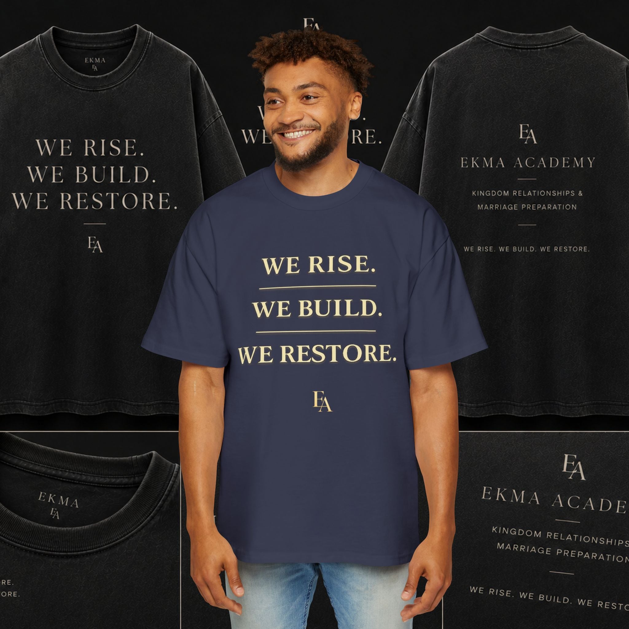 WE RISE. WE BUILD. WE RESTORE. Premium Heavy Oversized Christian Tee | EKMA Academy Kingdom Streetwear