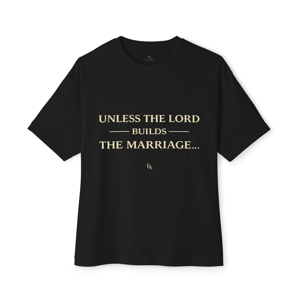 Unless The Lord Builds The Marriage Premium Heavyweight Christian T-Shirt | EKMA Academy Kingdom Streetwear