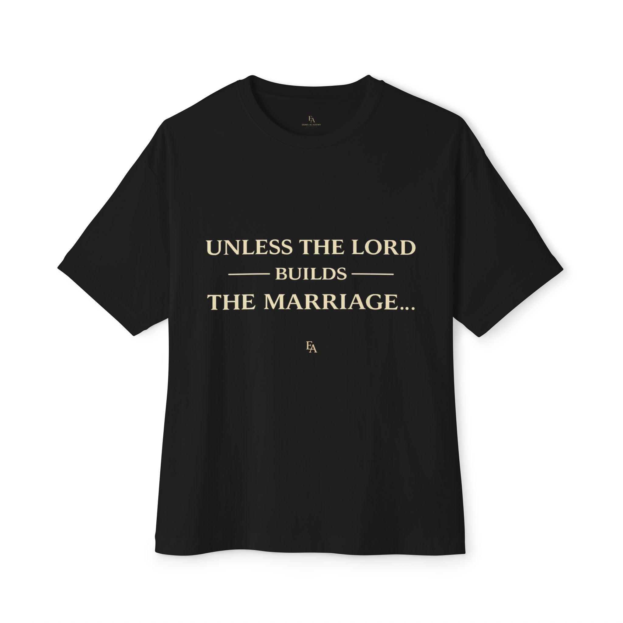 Unless The Lord Builds The Marriage Premium Heavyweight Christian T-Shirt | EKMA Academy Kingdom Streetwear