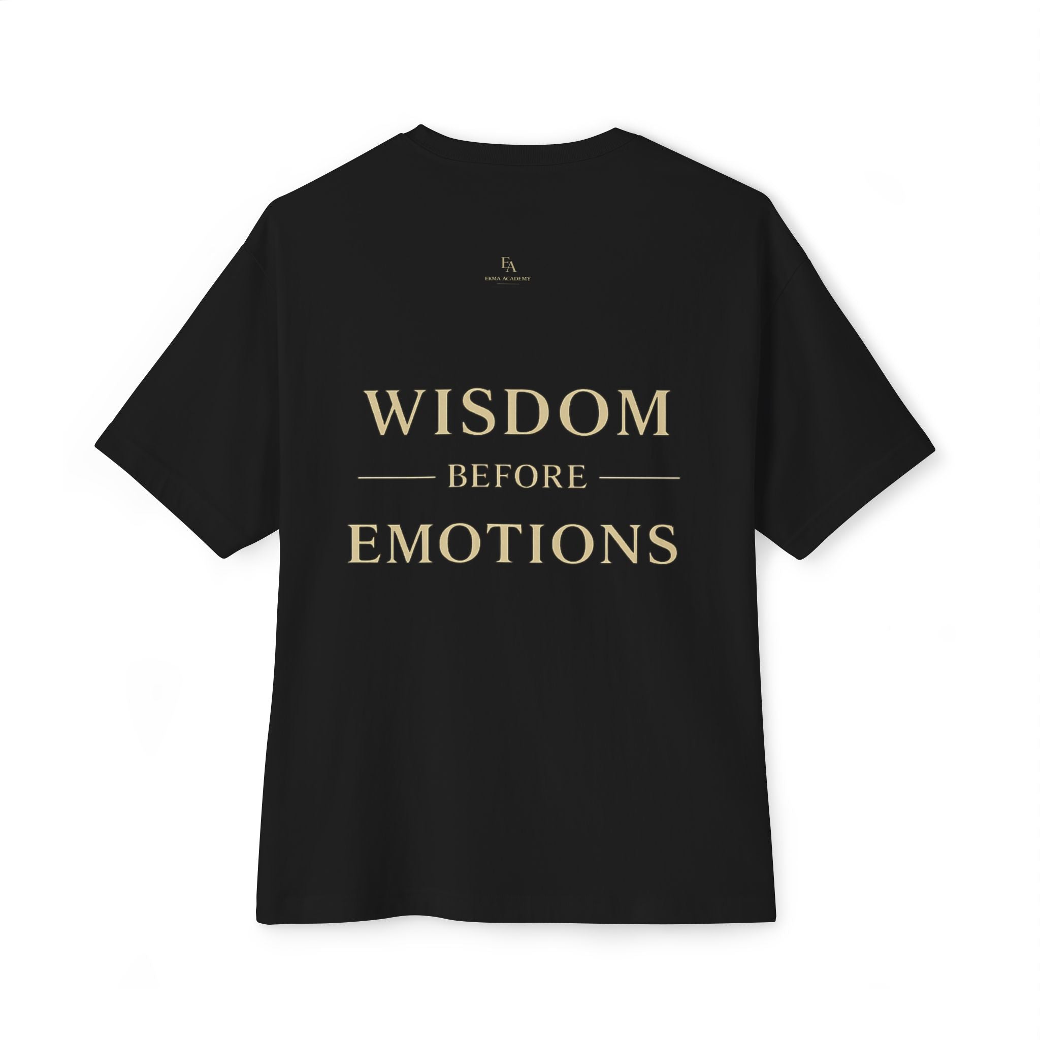 WISDOM BEFORE EMOTIONS - Unisex Premium Heavy Oversized Christian Tee with letters at the back| EKMA Academy Kingdom Streetwear