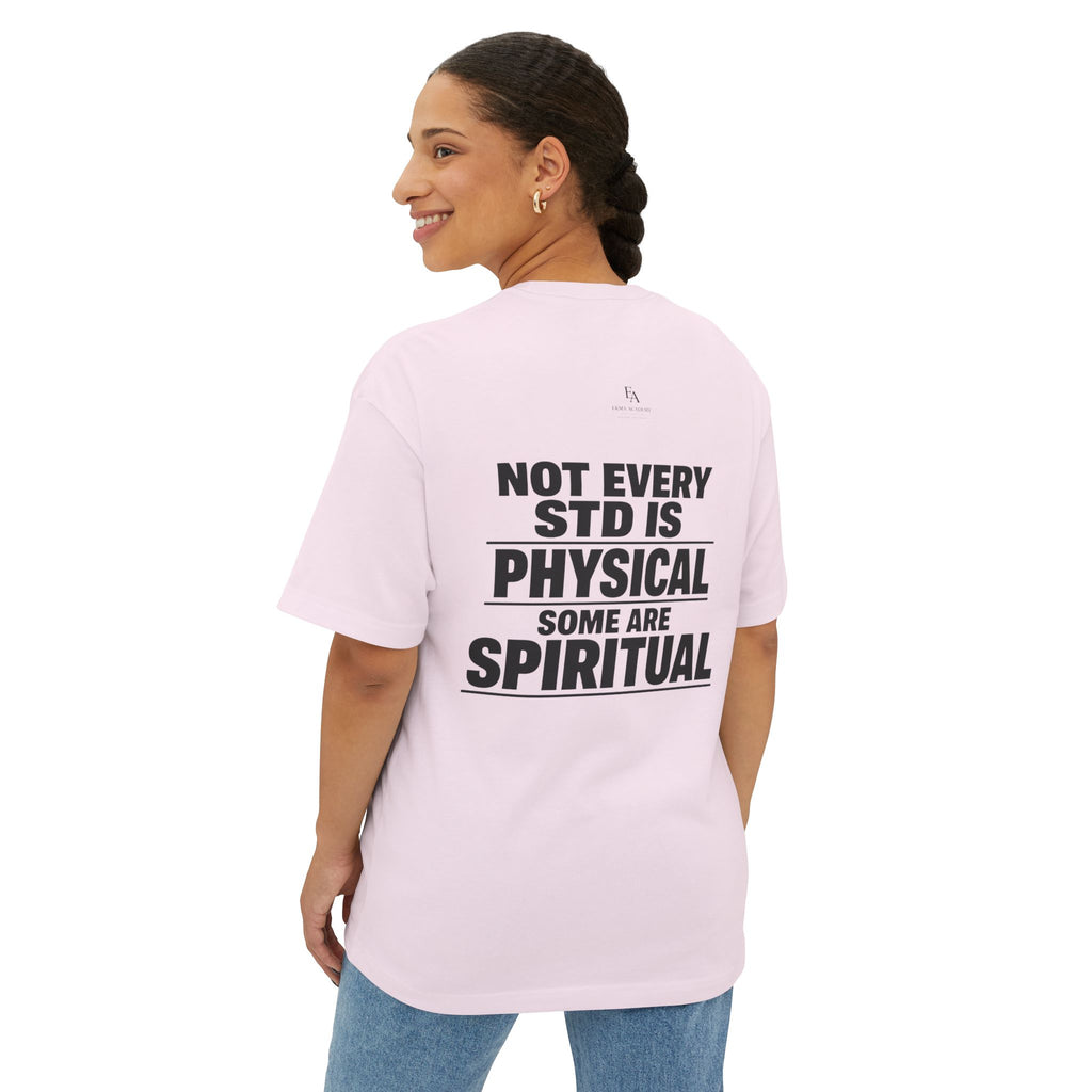 NOT EVERY STD IS PHYSICAL. SOME ARE SPIRITUAL. | Premium Oversized Christian Statement Tee | EKMA Collection