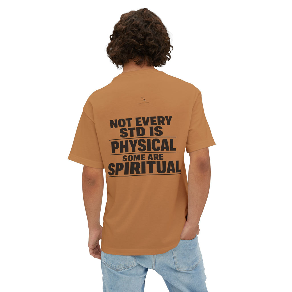 NOT EVERY STD IS PHYSICAL. SOME ARE SPIRITUAL. | Premium Oversized Christian Statement Tee | EKMA Collection