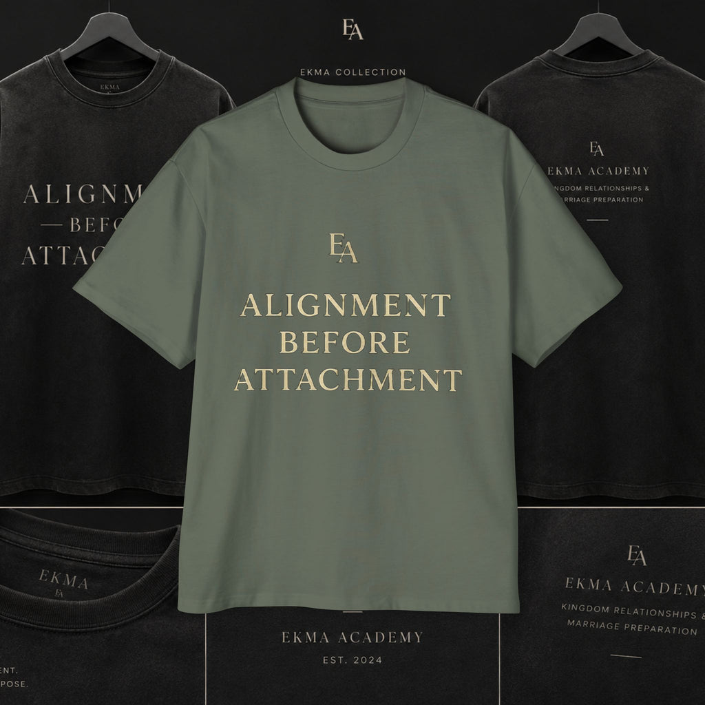 ALIGNMENT BEFORE ATTACHMENT Premium Heavy Oversized Christian Tee | EKMA Academy Kingdom Streetwear