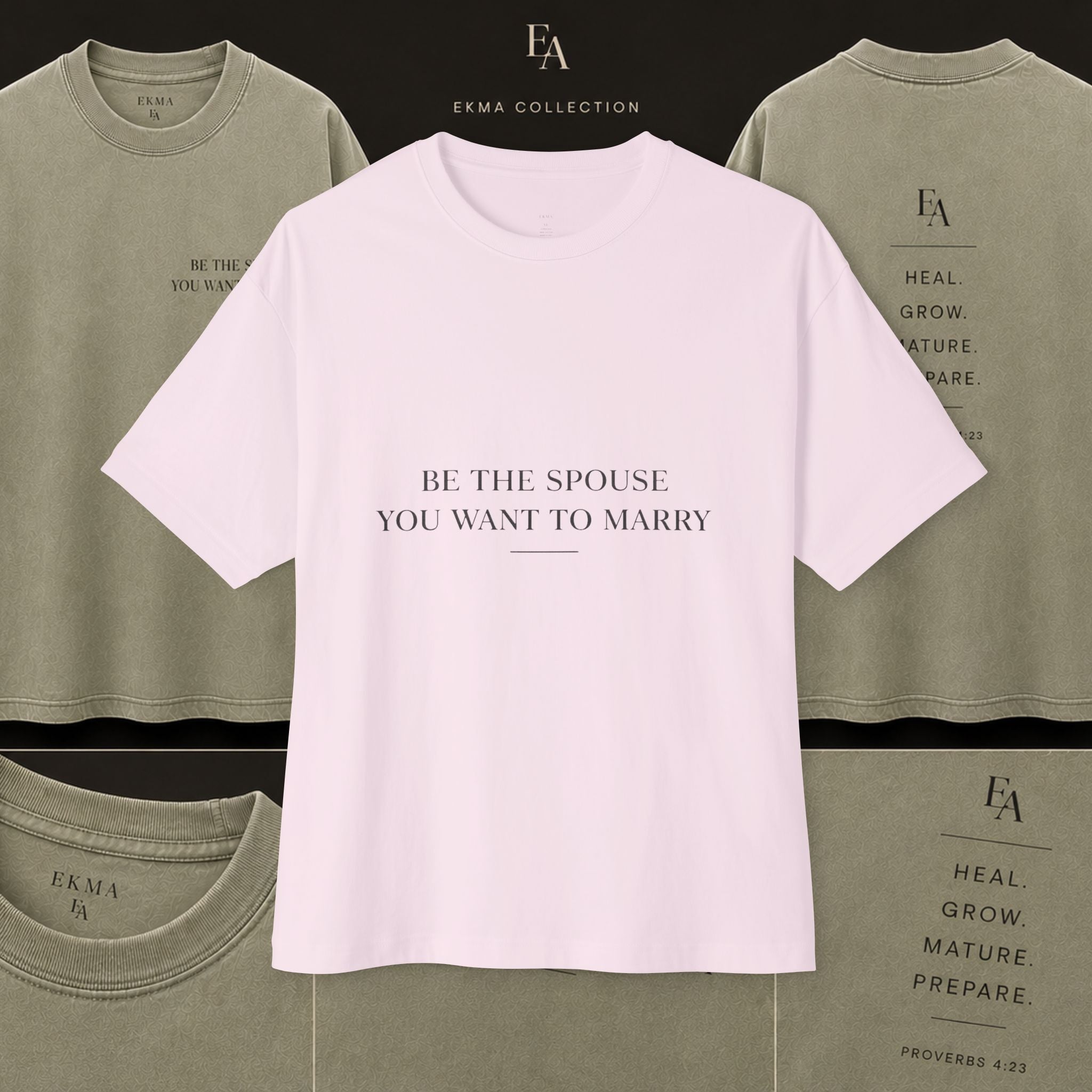 Be The Spouse You Want To Marry – Premium Oversized Christian Tee Large Print| EKMA Collection