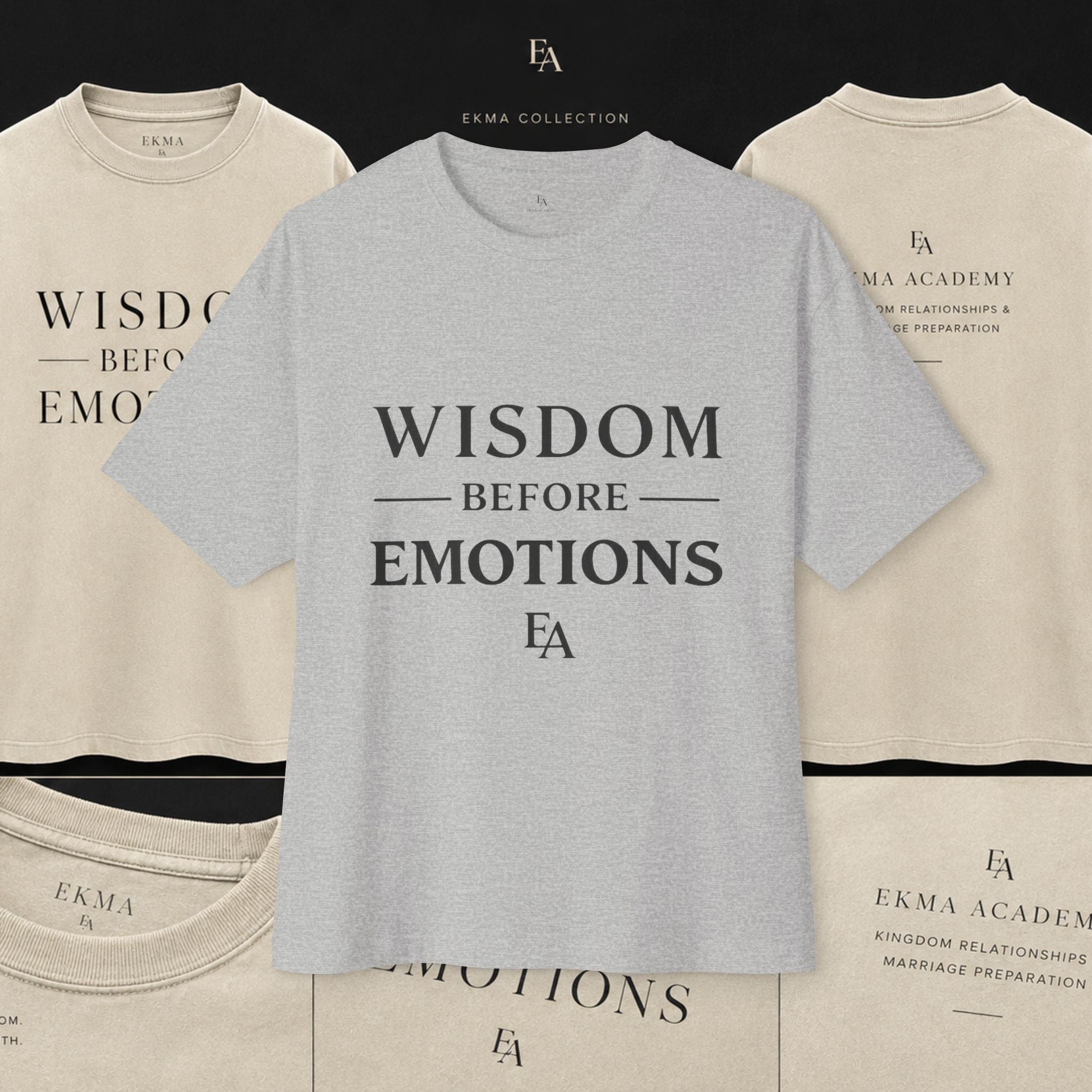 WISDOM BEFORE EMOTIONS - Black letters Unisex Premium Heavy Oversized Christian Tee | EKMA Academy Kingdom Streetwear