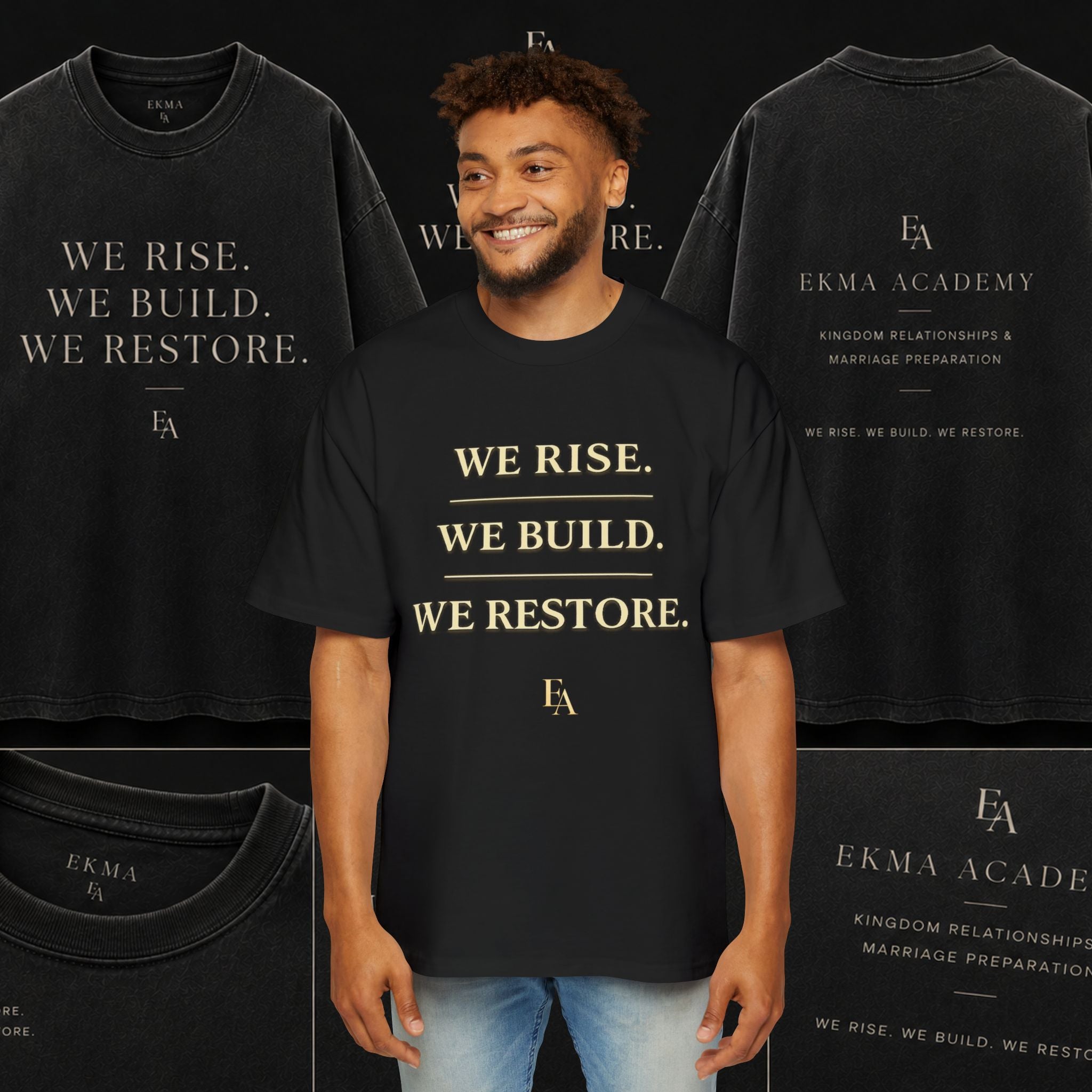 WE RISE. WE BUILD. WE RESTORE. Premium Heavy Oversized Christian Tee | EKMA Academy Kingdom Streetwear