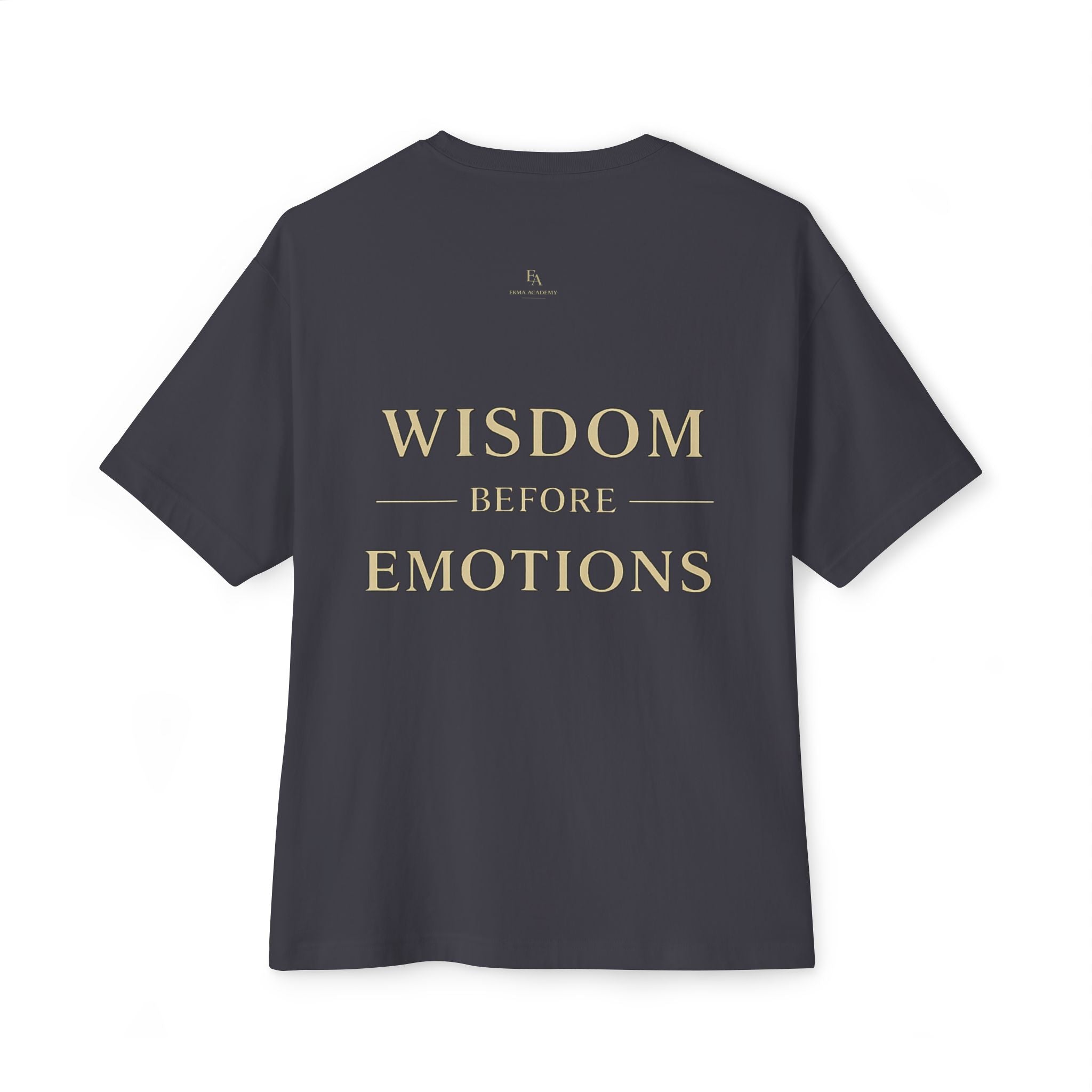 WISDOM BEFORE EMOTIONS - Unisex Premium Heavy Oversized Christian Tee with letters at the back| EKMA Academy Kingdom Streetwear